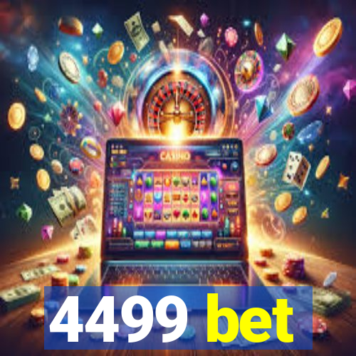 4499 bet